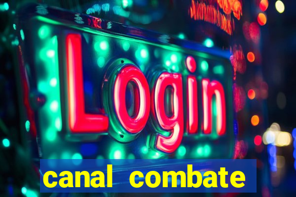 canal combate online multicanais